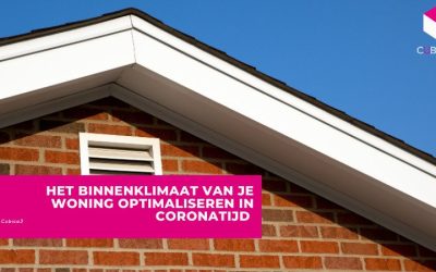 Het binnenklimaat van je woning optimaliseren in coronatijd