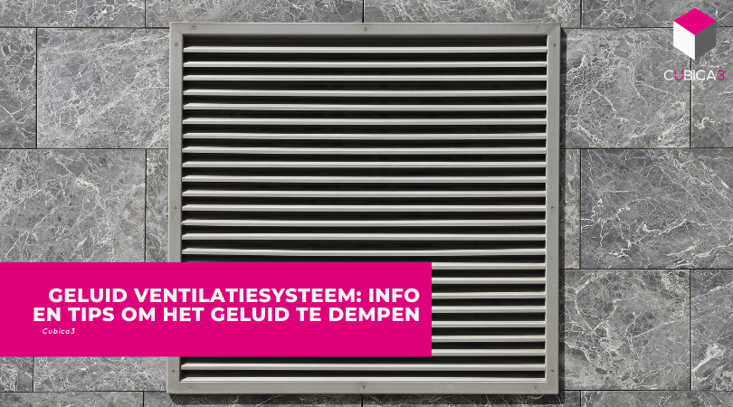 Geluid ventilatiesysteem: info en tips om het geluid te dempen