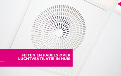 Feiten en fabels over luchtventilatie in huis