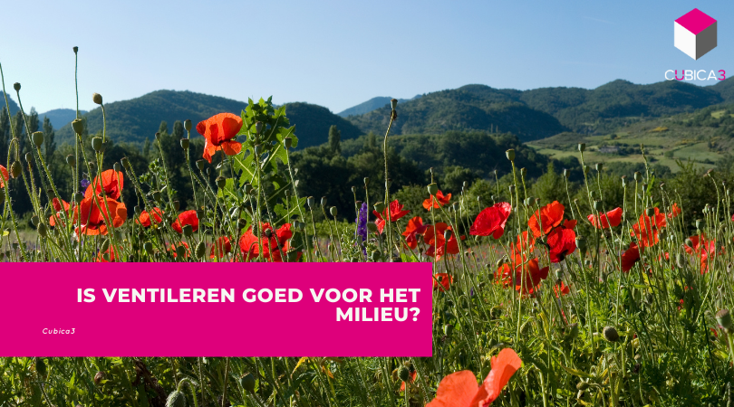 Is ventileren goed voor het milieu?