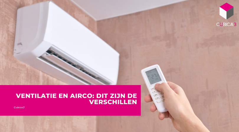 Ventilatie en airco: dit zijn de verschillen