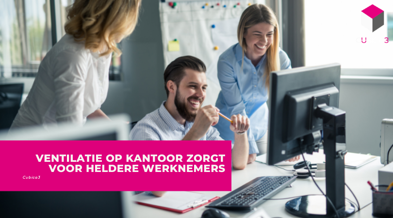 Ventilatie op kantoor zorgt voor heldere werknemers