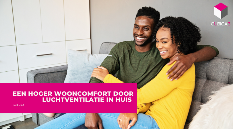 Een hoger wooncomfort door luchtventilatie in huis