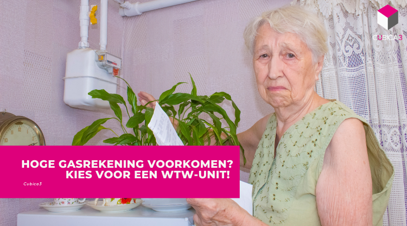 Hoge gasrekening voorkomen? Kies voor een WTW-unit!