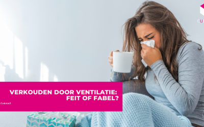 Verkouden door ventilatie: feit of fabel?