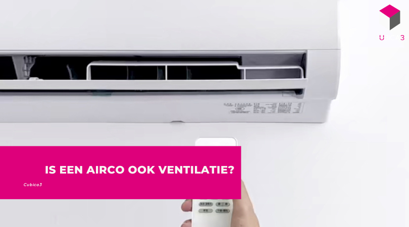 Is een airco ook ventilatie?