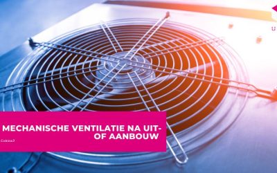 Mechanische ventilatie na uit- of aanbouw
