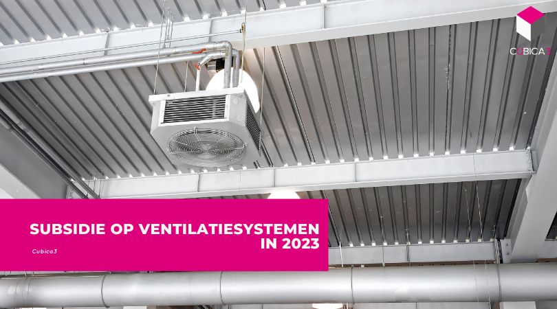 Subsidie op ventilatiesystemen in 2023