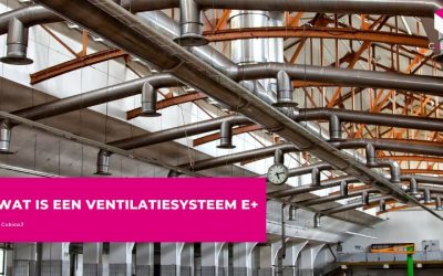 Wat is een ventilatiesysteem E+