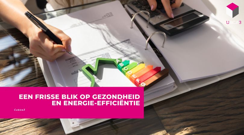 Een frisse blik op gezondheid en energie-efficiëntie